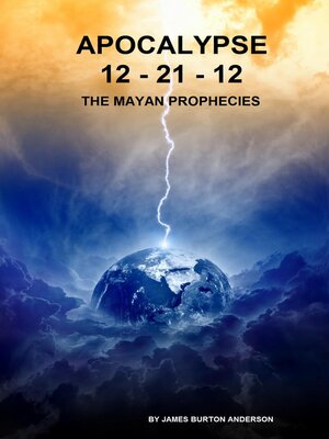 cover image of Apocalypse 12-21-12   the Mayan Prophecies